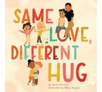 Same Love, Different Hug: A Gentle Picture Book About Different Ways to Show Love for Children (Ages 4-8)