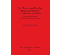 Sarah Howell-Me Early Bronze and Iron Age Animal Exploitation in Nor (Tascabile)