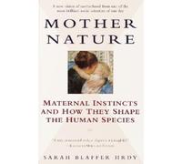 Sarah Hrdy Mother Nature (Tascabile)