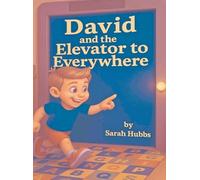 Sarah Hubbs David and the Elevator to Everywhere (Copertina rigida)
