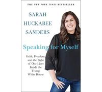 Sarah Huckabee Sanders Speaking for Myself (Tascabile)