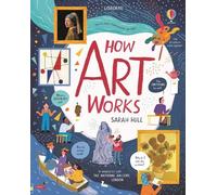 Sarah Hull How Art Works (Copertina rigida) Usborne Art and Artists