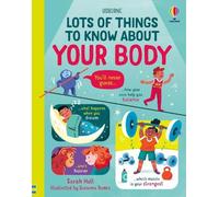 Sarah Hull Lots of Things to Know About Your Body (Copertina rigida)