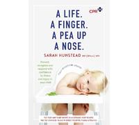 Sarah Hunstead A Life. A Finger. A Pea Up a Nose (Tascabile)