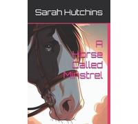 Sarah Hutchins A Horse Called Minstrel (Tascabile)