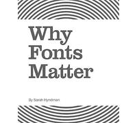 Sarah Hyndman Why Fonts Matter (Tascabile)