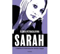 Sarah. Il delitto di Avetrana tra verità e bugie