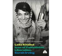 Sarah Irving Leila Khaled (Tascabile) Revolutionary Lives