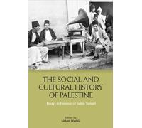 Sarah Irving The Social and Cultural History of Palestine (Tascabile)