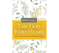 Sarah Ivill God Who Hears, The (Tascabile)