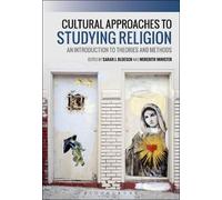 Sarah J. Bloesch Cultural Approaches to Studying Religion (Tascabile)