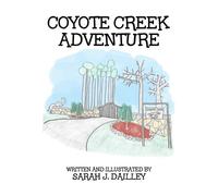 Sarah J. Dailley Sarah J Dailley Coyote Creek Adventure (Tascabile)