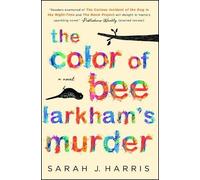 Sarah J Harris The Color of Bee Larkham's Murder (Tascabile)