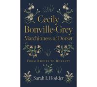 Sarah J. Hodder Cecily Bonville-Grey - Marchioness of Dorset (Tascabile)