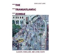 Sarah J. Lauro The Transatlantic Zombie (Tascabile)