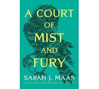 Sarah J. Maas A Court of Mist and Fury (Tascabile) Court of Thorns and Roses
