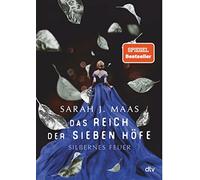 Sarah J. Maas F Das Reich der sieben Höfe - Silbernes Feuer: (Copertina rigida)