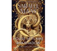Sarah J. Maas House of Flame and Shadow (Copertina rigida) Crescent City