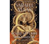 Sarah J Maas House of Flame and Shadow (Copertina rigida) Crescent City