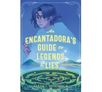 Sarah J Mendonca An Encantadora's Guide to Legends & Lies (Copertina rigida)