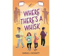 Sarah J Schmitt Where There's a Whisk (Copertina rigida)