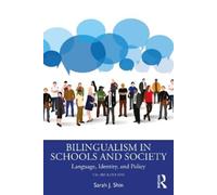 Sarah J. Shin Bilingualism in Schools and Society (Tascabile)