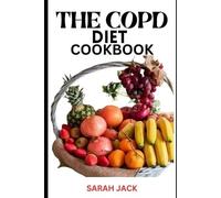 Sarah Jack The Copd Diet Cookbook (Tascabile)