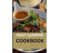 Sarah Jack The Meat Canning Cookbook (Tascabile)