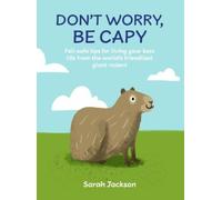 Sarah Jackson Don't Worry, Be Capy (Copertina rigida) (PRESALE 11/08/2026)