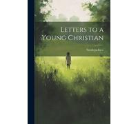 Sarah Jackson Letters to a Young Christian (Tascabile)