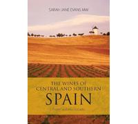 Sarah Jane Evans The Wines of Central and Southern Spain (Tascabile)