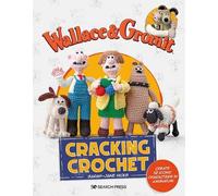 Sarah-Jane Hicks Aardman Wallace & Gromit: Cracking Crochet (Tascabile) Aardman