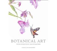 Sarah Jane Humphrey Botanical Art with Scientific Illustration (Tascabile)