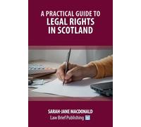 Sarah-Jane MacDonald A Practical Guide to Legal Rights in Scotland (Tascabile)