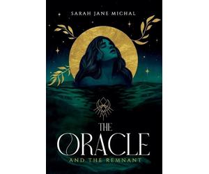 Sarah Jane Michal The Oracle & The Remnant (Tascabile) Katafiyo Chronicles