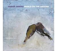 Jarosz Sarah - World On The Ground