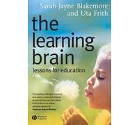 Sarah-Jayne Blakemore Uta Frith The Learning Brain (Tascabile)
