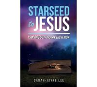 Sarah-Jayne Lee Starseed to Jesus (Tascabile)