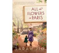 Sarah Jio All the Flowers in Paris (Tascabile)
