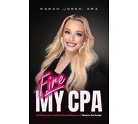 Sarah Jones Cpa Fire My CPA (Tascabile)