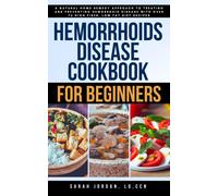 Sarah Jordan LD Ccn Hemorrhoids Disease Cookbook for Beginners (Tascabile)