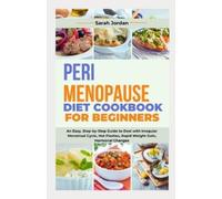 Sarah Jordan LD Ccn Perimenopause Diet Cookbook for Beginners (Tascabile)
