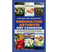 Sarah Jordan LD CCN Sarah The Anti-Inflammatory Rheumatoid Arthritis (Tascabile)