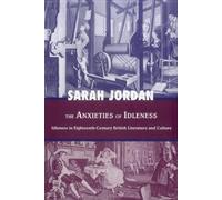 Sarah Jordan The Anxieties of Idleness (Copertina rigida)