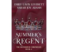 Sarah Joy Adams Emily Lavin Leverett Summer's Regent (Tascabile)