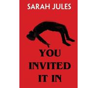 Sarah Jules You Invited it in (Tascabile)