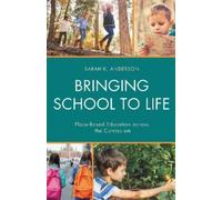 Sarah K. Anderson Bringing School to Life (Tascabile)