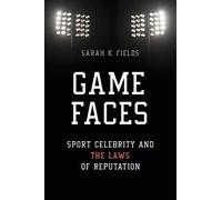 Sarah K. Fields Game Faces (Copertina rigida) Sport and Society