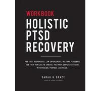 Sarah K Grace Holistic PTSD Recovery Workbook (Tascabile)