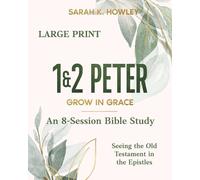 Sarah K Howley 1&2 Peter (Tascabile) Seeing the Old Testament in the Epistles